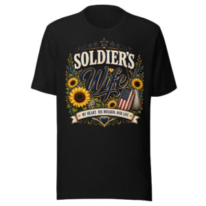 Soldier's Wife My Heart. His Mission. Our Life. Patriotic Military Spouse Graphic T-Shirt