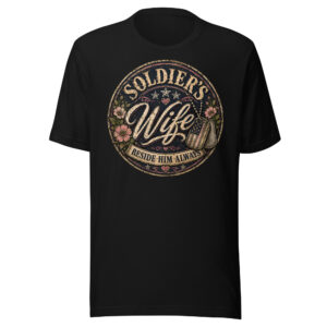 Soldier's Wife Beside Him Always Patriotic Military Family Graphic T-Shirt